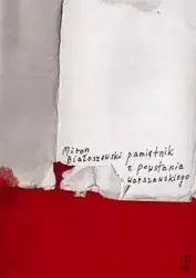 Pamiętnik z Powstania Warszawskiego w.2014 - Miron Białoszewski