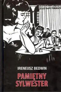 Pamiętny Sylwester - Ireneusz Bedwin