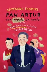 Pan Artur gra nudzie na nosie! - Grzegorz Kasdepke, Joanna Rusinek