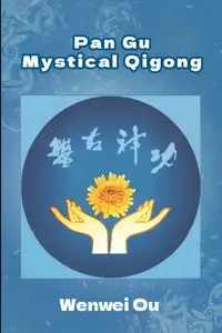 Pan Gu Mystical Qigong - Wen Wei Ou