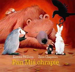 Pan Miś chrapie - Karma Wilson