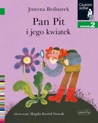 Pan Pit i jego kwiatek. Czytam sobie. Poziom 2 - Justyna Bednarek, Magda Kozieł-Nowak