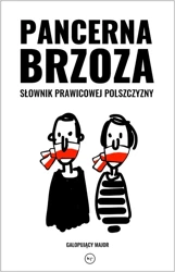 Pancerna brzoza. Słownik prawicowej polszczyzny - Major Galopujący