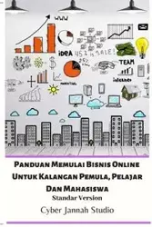 Panduan Memulai Bisnis Online Untuk Kalangan Pemula, Pelajar Dan Mahasiswa Standar Version - Studio Cyber Jannah