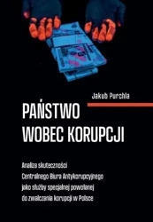 Państwo wobec korupcji - Jakub Purchla