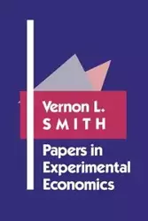 Papers in Experimental Economics - Vernon L. Smith