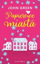 Papierowe miasta - John Green, Renata Biniek