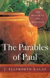 Parables of Paul - Ellsworth Kalas J