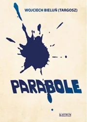 Parabole - Wojciech Bieluń (Targosz)