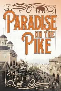 Paradise on the Pike - Sarah Angleton