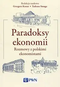 Paradoksy ekonomii - Grzegorz Konat