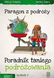 Paragon z podróży Poradnik taniego podróżowania - Patryk Świątek, Szaro Bartek