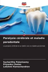 Paralysie cérébrale et maladie parodontale - Palanisamy Sucharitha