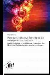 Parcours continus isotropes de manipulateurs sériels - AKROUT-K