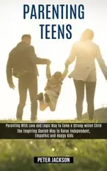 Parenting Teens - Jackson Peter