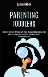 Parenting Toddlers - Gordon David