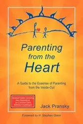 Parenting from the Heart - Jack Pransky