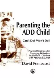 Parenting the Add Child - David Pentecost