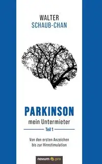 Parkinson mein Untermieter - Walter Schaub-Chan