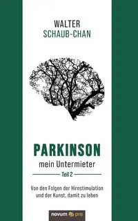 Parkinson mein Untermieter - Walter Schaub-Chan