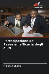 Partecipazione del Paese ed efficacia degli aiuti - Chanie Muluken