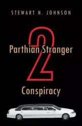 Parthian Stranger 2 Conspiracy - N. Johnson Stewart