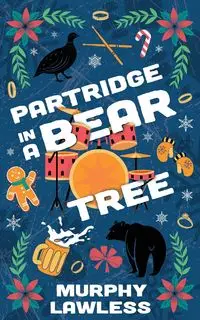 Partridge in a Bear Tree - Lawless Murphy