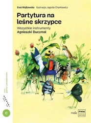 Partytura na leśne skrzypce. Wszystkie instrumenty - Ewa Wojtowska, Jagoda Charkiewicz