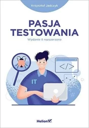 Pasja testowania w.2 rozszerzone - Krzysztof Jadczyk