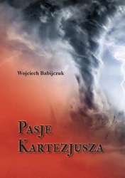 Pasje Kartezjusza - Wojciech Babijczuk