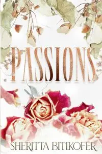 Passions - Bitikofer Sheritta