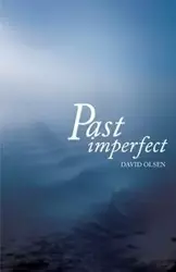 Past Imperfect - David Olsen