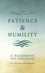 Patience and Humility - William Ullathorne Fr