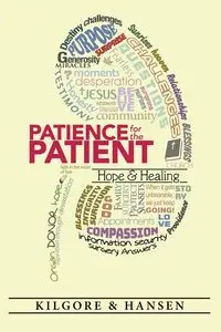 Patience for the Patient - George Hansen