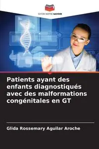 Patients ayant des enfants diagnostiqués avec des malformations congénitales en GT - Aguilar Aroche Glida Rossemary