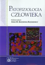 Patofizjologia człowieka - Badowska-Kozakiewicz Anna M.