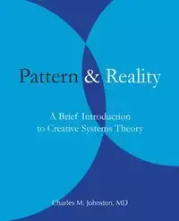 Pattern and Reality - Charles M. Johnston