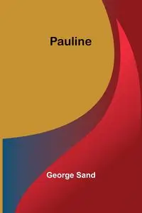 Pauline - George Sand