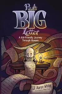 Paul's Big Letter - Aaron White J.