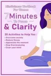 Peace  And Clarity In 7 Minutes Or Less - Alexander Meredith