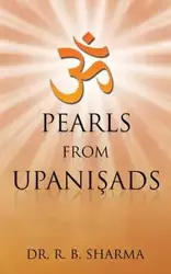 Pearls from Upanişads - Sharma Dr. R. B.