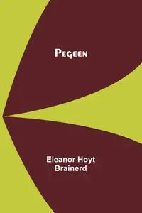 Pegeen - Eleanor Hoyt Brainerd