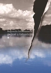 Pejzaż z tatuażem - Bogumiła Salmonowicz