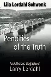 Penalties of the Truth - Lila Lerdahl Schwenk