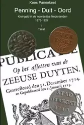 Penning - Duit - Oord, kleingeld in de noordelijke Nederlanden - Pannekeet Kees