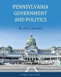 Pennsylvania Government and Politics - John Kennedy J