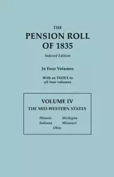 Pension Roll of 1835. in Four Volumes. Volume IV - U.S. War Department