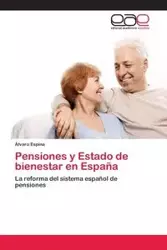 Pensiones y Estado de bienestar en España - Espina Álvaro