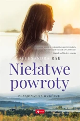 Pensjonat na wzgórzu T.1 Niełatwe powroty - Aleksandra Rak