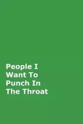 People I Want To Punch In The Throat - June Journals Bug